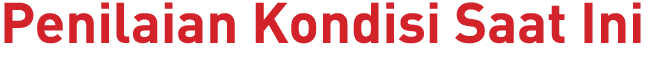 Penilaian Kondisi Saat Ini 