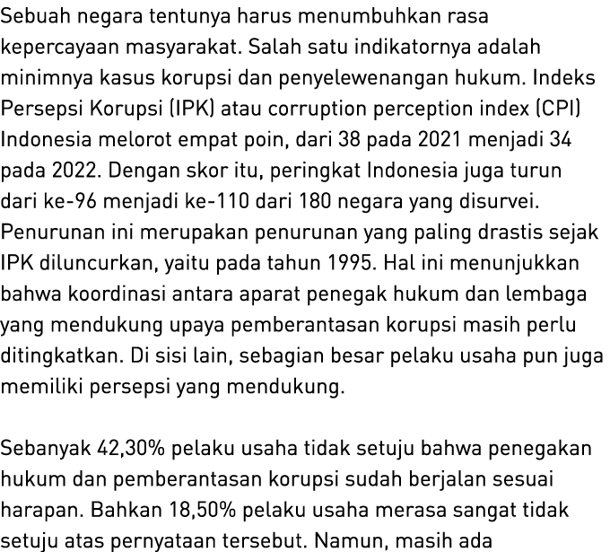 Sebuah negara tentunya harus menumbuhkan rasa kepercayaan masyarakat. Salah satu indikatornya adalah minimnya kasus k...