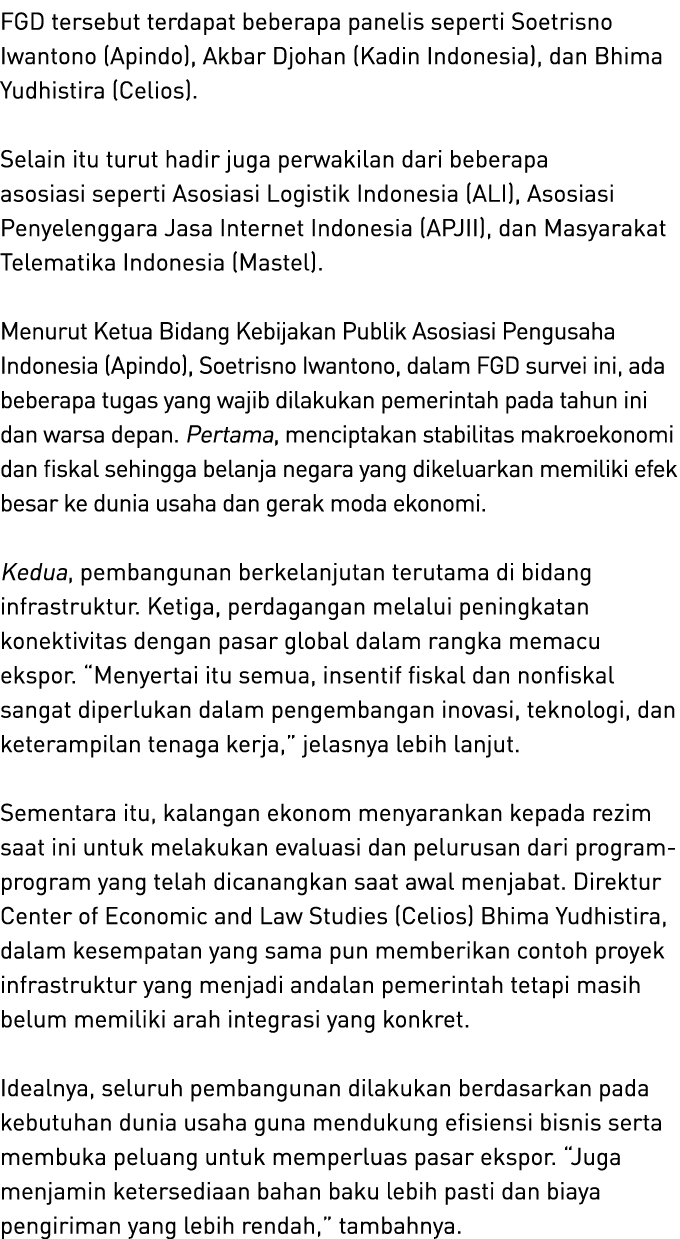 FGD tersebut terdapat beberapa panelis seperti Soetrisno Iwantono (Apindo), Akbar Djohan (Kadin Indonesia), dan Bhima...