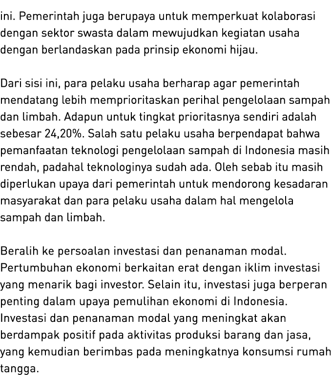 ini. Pemerintah juga berupaya untuk memperkuat kolaborasi dengan sektor swasta dalam mewujudkan kegiatan usaha dengan...