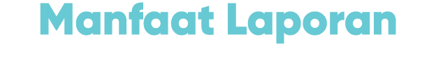 Manfaat Laporan