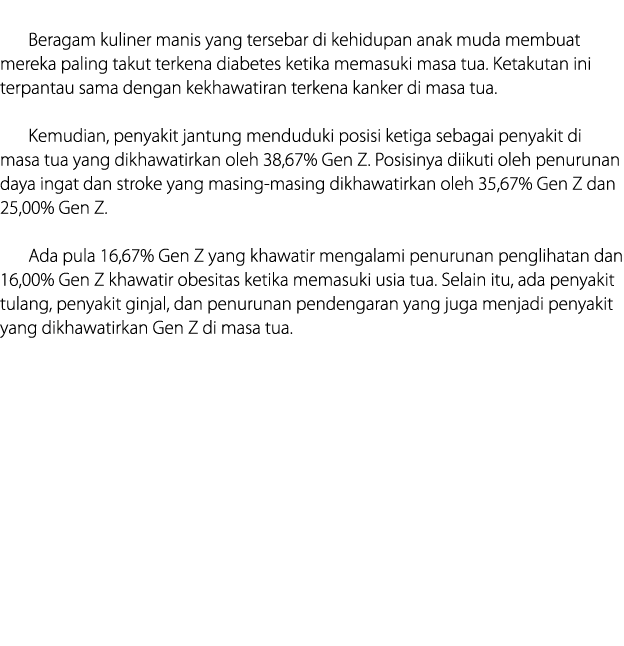  Beragam kuliner manis yang tersebar di kehidupan anak muda membuat mereka paling takut terkena diabetes ketika memas...