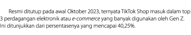  Resmi ditutup pada awal Oktober 2023, ternyata TikTok Shop masuk dalam top 3 perdagangan elektronik atau e commerce...