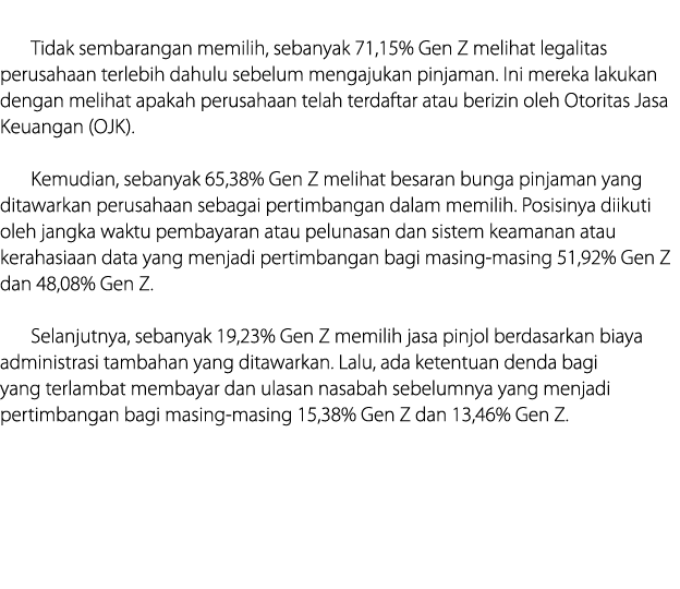  Tidak sembarangan memilih, sebanyak 71,15% Gen Z melihat legalitas perusahaan terlebih dahulu sebelum mengajukan pin...